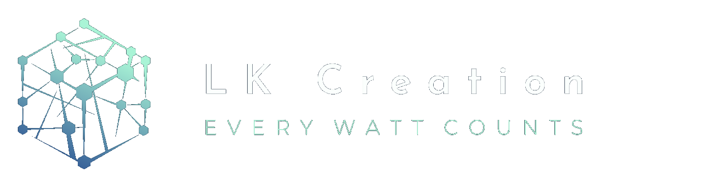 LK Creation — Every Watt Counts